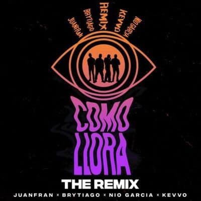 Como llora - The Remix ft. JuanFran, Nio García, Brytiago, Kevvo 